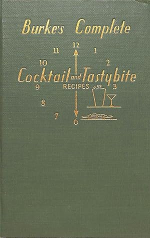 Seller image for Burke's Complete Cocktail And Tastybite Recipes for sale by The Cary Collection