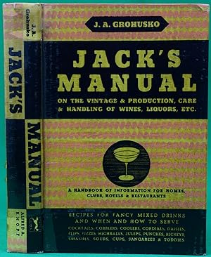 Seller image for Jack's Manual On The Vintage & Production, Care & Handling Of Wines, Liquors, Etc. for sale by The Cary Collection