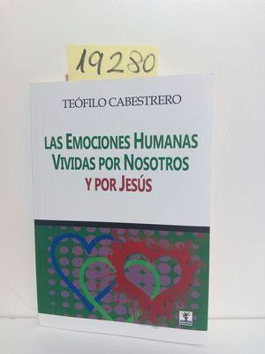 Imagen del vendedor de EMOCIONES HUMANAS VIVIDAS POR NOSOTROS Y POR JESUS, LAS a la venta por Librera Circus