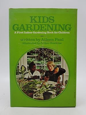 Image du vendeur pour Kids Gardening: A First Indoor Gardening Book for Children (Signed) mis en vente par Shelley and Son Books (IOBA)