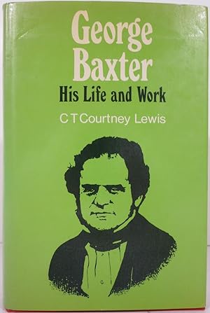 Imagen del vendedor de GEORGE BAXTER (COLOUR PRINTER), HIS LIFE AND WORK, A MANUAL FOR COLLECTORS a la venta por First Folio    A.B.A.A.