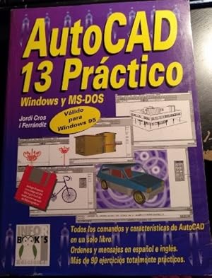 Imagen del vendedor de AUTOCAD 13 PRACTICO. WINDOWS Y MS-DOS. a la venta por Libreria Lopez de Araujo