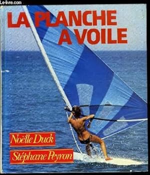 Bild des Verkufers fr LA PLANCHE A VOILE zum Verkauf von Le-Livre
