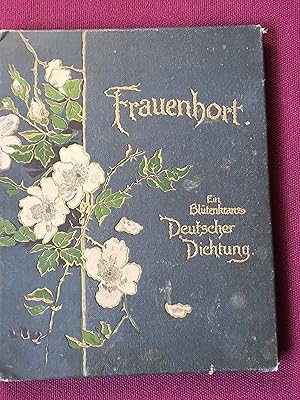 Seller image for Frauenhort. Ein Bltenkranz Deutscher Dichtung for sale by Hartmut Diekmann