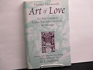 Image du vendeur pour Thomas Heywood's Art of Love: The First Complete English Translation of Ovid's Ars Amatoria. mis en vente par Zephyr Books