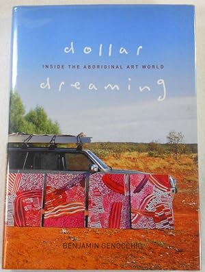 Dollar Dreaming: Inside the Aboriginal Art World.