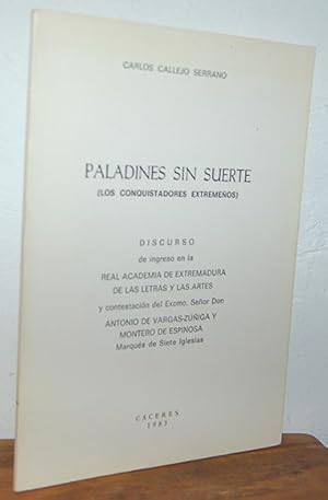 Imagen del vendedor de PALADINES SIN SUERTE (Los conquistadores extremeos) a la venta por EL RINCN ESCRITO