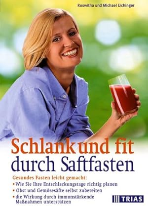 Seller image for Schlank und Fit durch Saftfasten for sale by Modernes Antiquariat an der Kyll