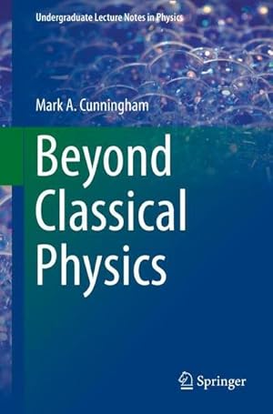 Bild des Verkufers fr Beyond Classical Physics zum Verkauf von AHA-BUCH GmbH