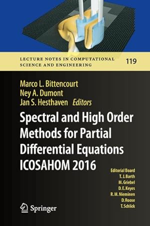 Bild des Verkufers fr Spectral and High Order Methods for Partial Differential Equations ICOSAHOM 2016 : Selected Papers from the ICOSAHOM conference, June 27-July 1, 2016, Rio de Janeiro, Brazil zum Verkauf von AHA-BUCH GmbH