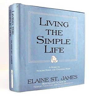 Bild des Verkufers fr Living the Simple Life: A Guide to Scaling Down and Enjoying More zum Verkauf von The Parnassus BookShop