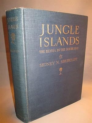 Image du vendeur pour Jungle Islands. The "Illyria" in the South Seas mis en vente par Dale Cournoyer Books