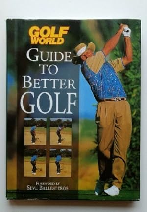 Bild des Verkufers fr Golf World : Guide to Better Golf. zum Verkauf von KULTur-Antiquariat