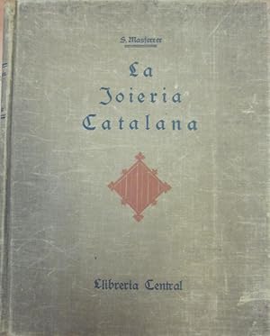 Imagen del vendedor de La joia catalana-SANTIAGO MASFERRER I CANTO a la venta por Libreria Sanchez