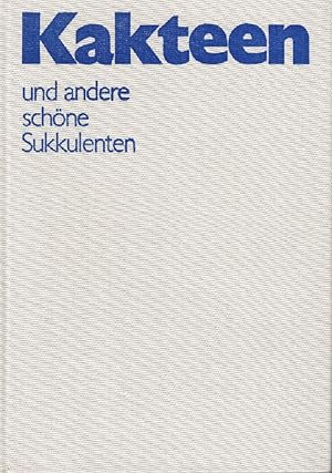 Immagine del venditore per Kakteen und andere sch�ne Sukkulenten. Mit 74 Farbbildern, 120 Schwarzwei�bildern und 59 Zeichnungen im Text. venduto da Kirjat Literatur- & Dienstleistungsgesellschaft mbH