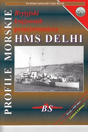 Seller image for Profile Morskie 040 - Brytyjski Krazownik Przeciwlotniczy HMS Delhi - the British Antiaircraft Cruiser Delhi for sale by Rebell Hobby LLC