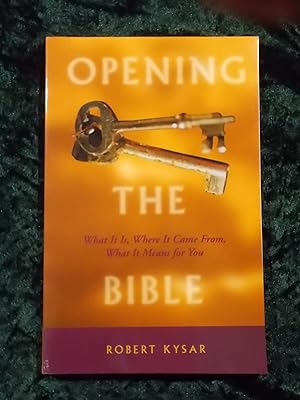 Seller image for OPENING THE BIBLE: WHAT IS IT, WHERE IT CAME FROM, WHAT IT MEANS FOR YOU for sale by Gage Postal Books