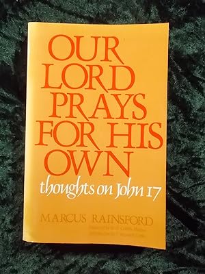 Seller image for OUR LORD PRAYS FOR HIS OWN: THOUGHTS ON JOHN 17 for sale by Gage Postal Books
