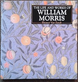 Imagen del vendedor de LIFE AND WORKS OF WILLIAM MORRIS. a la venta por Graham York Rare Books ABA ILAB