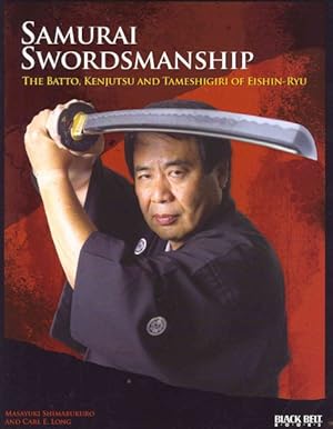 Bild des Verkufers fr Samurai Swordsmanship : The Batto, Kenjutsu, and Tameshigiri of Eishin-Ryu zum Verkauf von GreatBookPrices