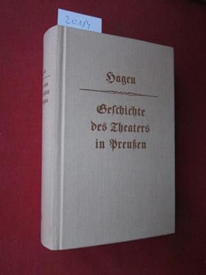 Geschichte des Theaters in Preußen, vornämlich der Bühnen in Königsberg und Danzig : von ihren er...