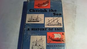 cherish the sea: a history of sail.
