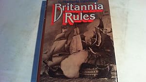 Seller image for britannia rules: the classic age of naval history 1973 - 1815. for sale by Saturday Books