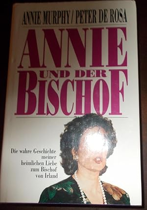 Seller image for Annie und der Bischof - Die wahre Geschichte meiner heimlichen Liebe zum Bischof von Irland for sale by Buchstube Tiffany