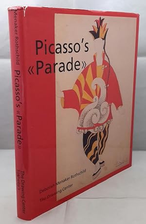 Seller image for Picasso's Parade. From Street to Stage. Ballet by Jean Cocteau. Score by Erik Satie. Choreography by Leonide Massine. for sale by Addyman Books