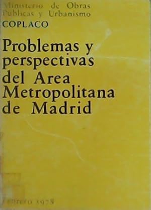 Imagen del vendedor de Problemas y perspectivas del rea Metropolitana de Madrid. a la venta por Librera y Editorial Renacimiento, S.A.