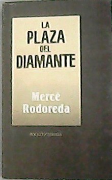 Imagen del vendedor de La plaza del diamante. Traduccin de Enrique Sordo. a la venta por Librera y Editorial Renacimiento, S.A.