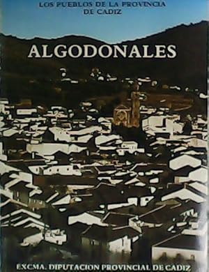 Imagen del vendedor de Los pueblos de la provincia de Cdiz: Algodonales. a la venta por Librera y Editorial Renacimiento, S.A.