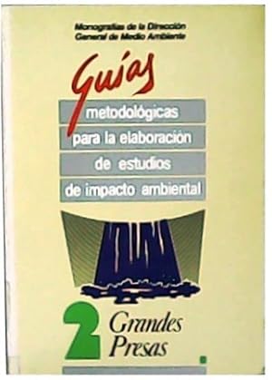 Imagen del vendedor de Guas metodolgicas para la elaboracin de estudios de impacto ambiental. N 2: Grandes presas. Presentacin de Fernando Martnez Salcedo. a la venta por Librera y Editorial Renacimiento, S.A.