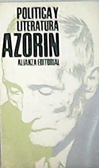 Bild des Verkufers fr Poltica y literatura Azorin. zum Verkauf von Librera y Editorial Renacimiento, S.A.
