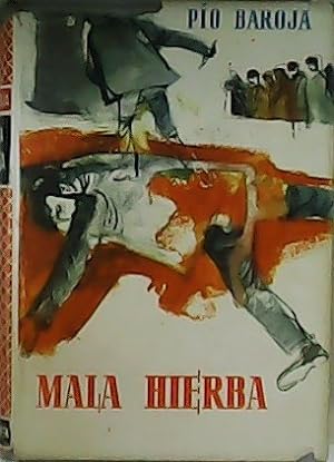 Seller image for Mala hierba. La lucha por la vida. for sale by Librera y Editorial Renacimiento, S.A.