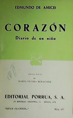 Imagen del vendedor de Corazn. Diario de un nio. Prlogo de Mara Elvira Bermdez. a la venta por Librera y Editorial Renacimiento, S.A.