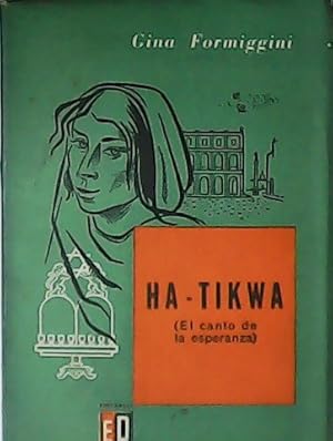 Seller image for Ha-Tikwa ( El canto de la esperanza). for sale by Librera y Editorial Renacimiento, S.A.