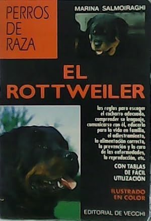 Imagen del vendedor de Perros de raza: El Rottweiler. a la venta por Librera y Editorial Renacimiento, S.A.