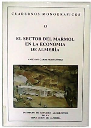 Imagen del vendedor de El sector del mrmol en la economa de Almera. a la venta por Librera y Editorial Renacimiento, S.A.
