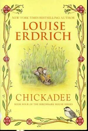 Bild des Verkufers fr Chickadee : Book 4 The Birchbark House Series zum Verkauf von Librairie Le Nord