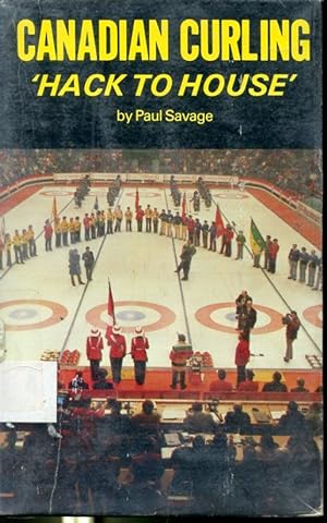 Seller image for Canadian Curling 'Hack to House' for sale by Librairie Le Nord