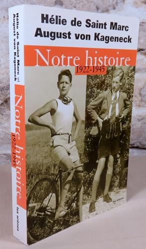 Immagine del venditore per Notre histoire 1922-1945. venduto da Latulu