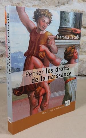 Seller image for Penser les droits de la naissance. for sale by Latulu