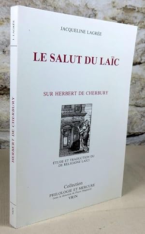 Bild des Verkufers fr Le salut du laic. Sur Herbert de Cherbury. Etude et traduction du De religione laci. zum Verkauf von Latulu