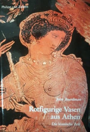 Rotfigurige Vasen aus Athen. Die klassische Zeit. Ein Handbuch.