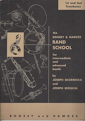 Seller image for The Boosey & Hawkes Band School For Intermediate And Advanced Bands. 1st And 2nd Trombones. ( Sheet Music) for sale by BYTOWN BOOKERY