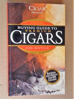 Seller image for Cigar Aficionado's Buying Guide to Premium Cigars, 1996 Edition for sale by Livresse