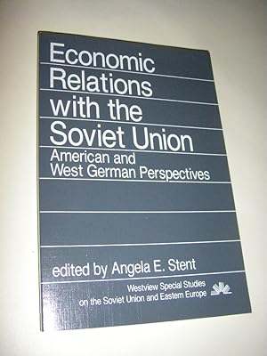 Immagine del venditore per Economic Relations with the Soviet Union. American and West German Perspectives venduto da Versandantiquariat Rainer Kocherscheidt