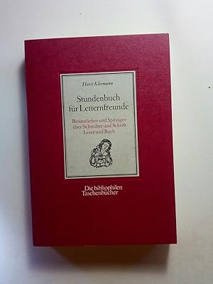 Bild des Verkufers fr Stundenbuch fr Letternfreunde zum Verkauf von ANTIQUARIAT Franke BRUDDENBOOKS