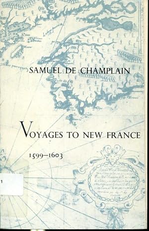 Immagine del venditore per Samuel de Champlain : Voyages to New France 1599-1603 venduto da Librairie Le Nord